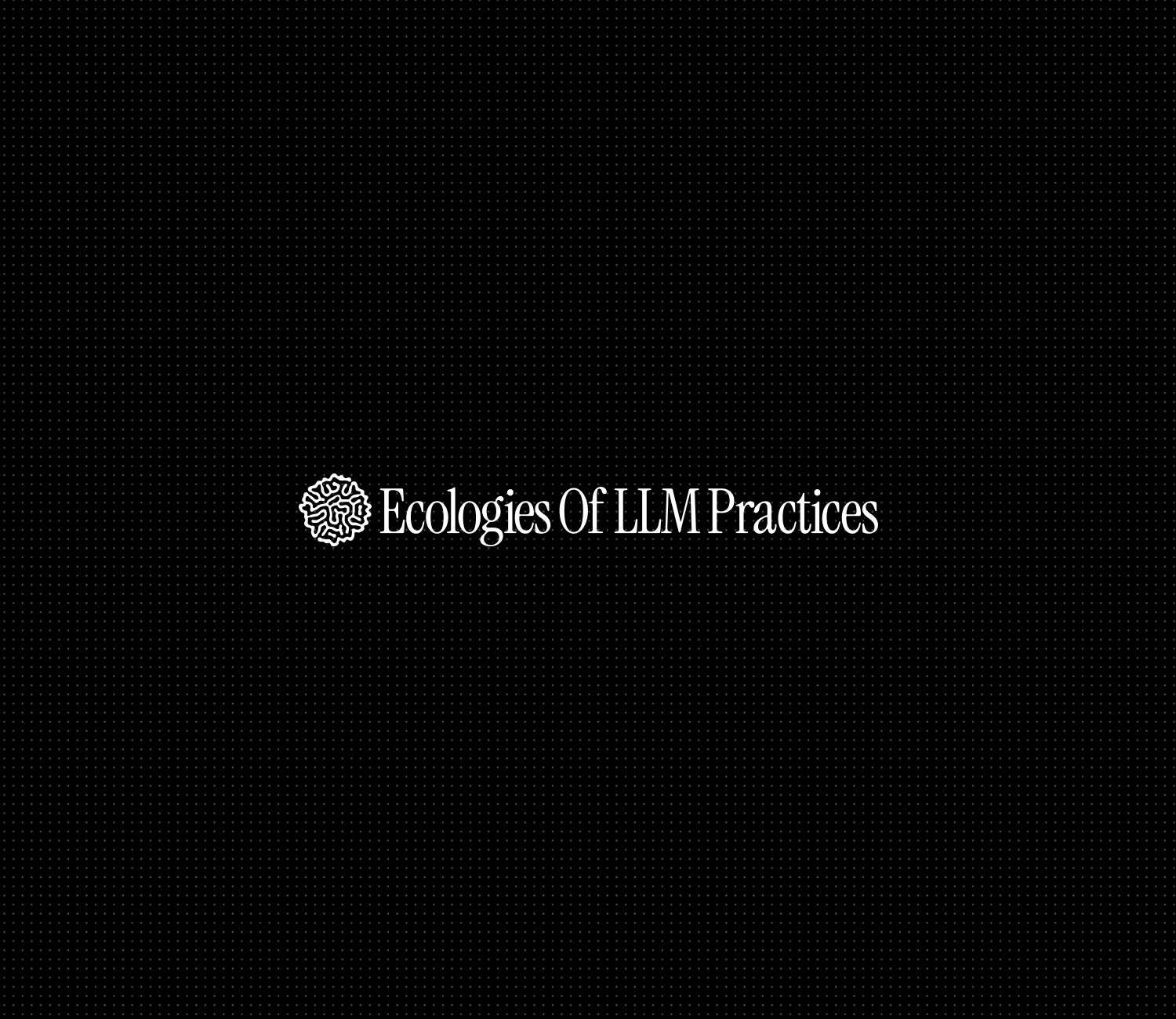 Ecologies of LLM Practices